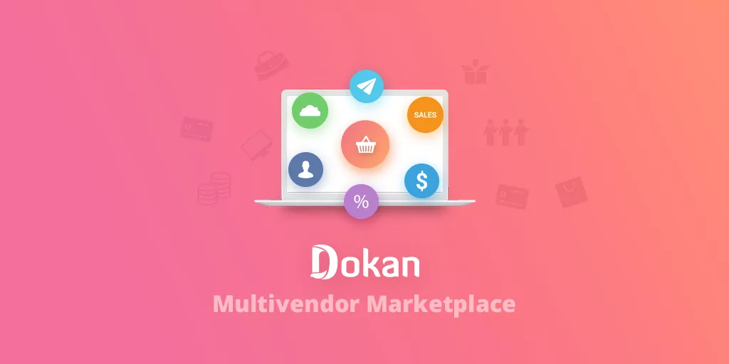 Dokan Pro v3.11.0 - Multivendor Marketplace for WordPress