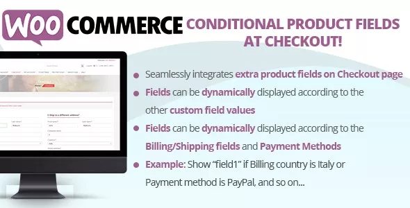 WooCommerce Conditional Product Fields at Checkout v5.9