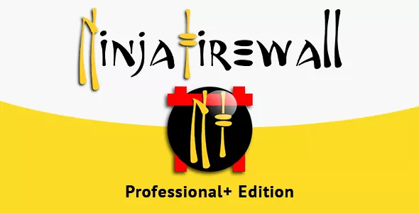 NinjaFirewall WP + Edition v4.5.11 - Securing Your WordPress Site