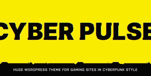 CyberPulse v1.3.6 - Gaming & eSports Theme for WordPress