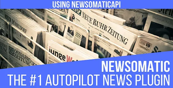 Newsomatic - Automatic News Post Generator WordPress Plugin